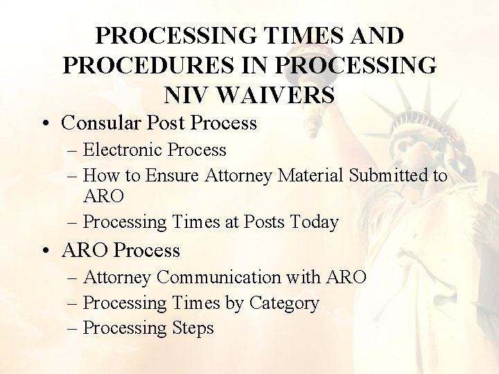 PROCESSING TIMES AND PROCEDURES IN PROCESSING NIV WAIVERS • Consular Post Process – Electronic PROCESSING TIMES AND PROCEDURES IN PROCESSING NIV WAIVERS • Consular Post Process – Electronic