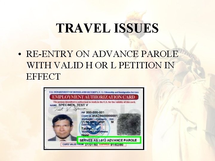 TRAVEL ISSUES • RE-ENTRY ON ADVANCE PAROLE WITH VALID H OR L PETITION IN TRAVEL ISSUES • RE-ENTRY ON ADVANCE PAROLE WITH VALID H OR L PETITION IN