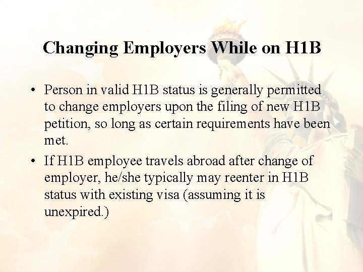 Changing Employers While on H 1 B • Person in valid H 1 B Changing Employers While on H 1 B • Person in valid H 1 B
