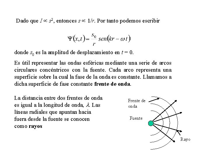 Dado que I s 2, entonces s 1/r. Por tanto podemos escribir donde s Dado que I s 2, entonces s 1/r. Por tanto podemos escribir donde s