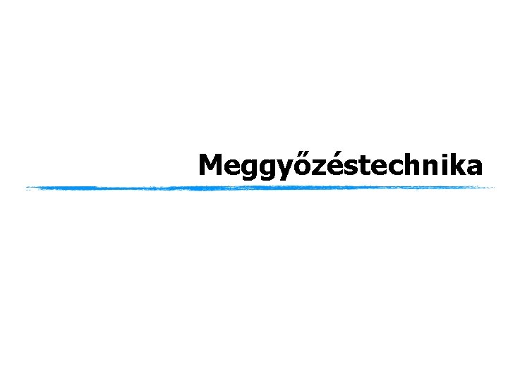 Meggyőzéstechnika 