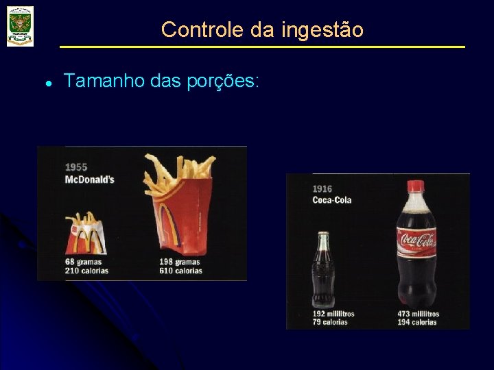 Controle da ingestão l Tamanho das porções: 