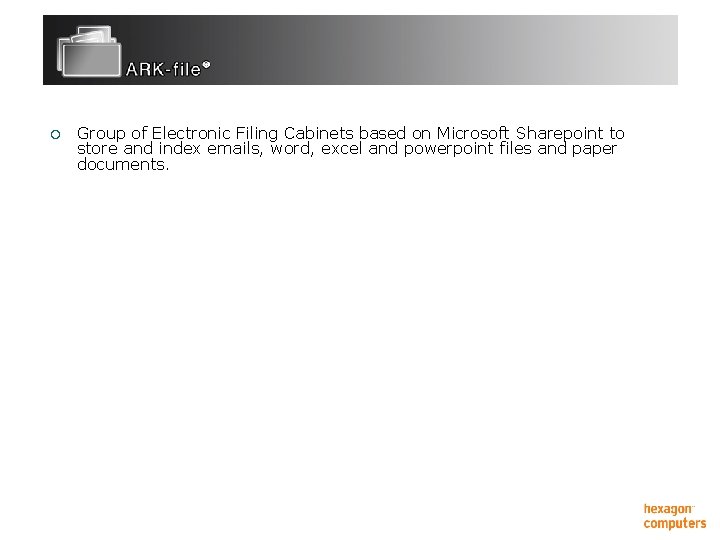 ¡ Group of Electronic Filing Cabinets based on Microsoft Sharepoint to store and index
