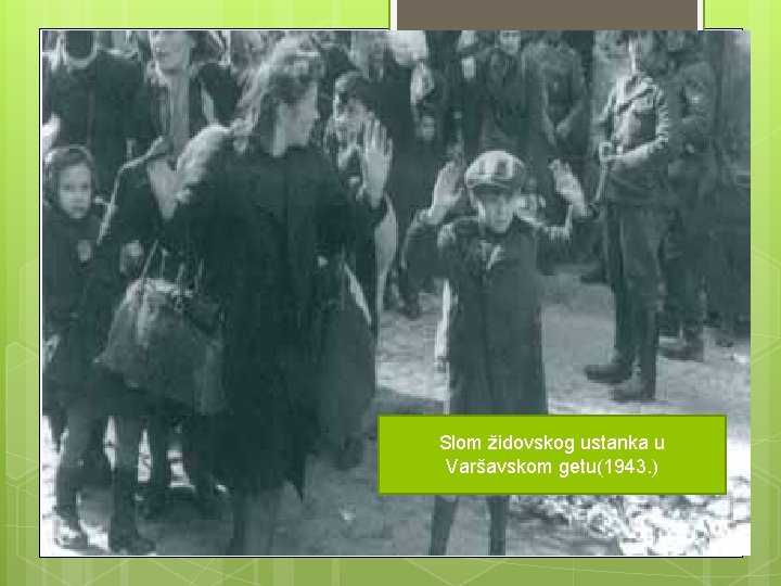 Slom židovskog ustanka u Varšavskom getu(1943. ) 