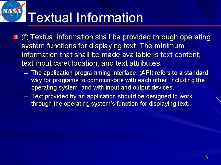 Textual Information (f) Textual information shall be provided through operating system functions for displaying