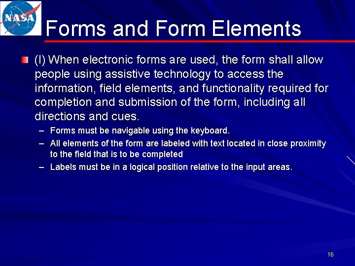 Forms and Form Elements (l) When electronic forms are used, the form shall allow