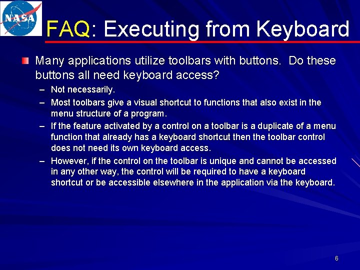 FAQ: Executing from Keyboard Many applications utilize toolbars with buttons. Do these buttons all