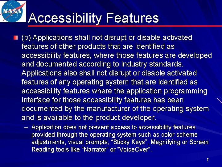 Accessibility Features (b) Applications shall not disrupt or disable activated features of other products