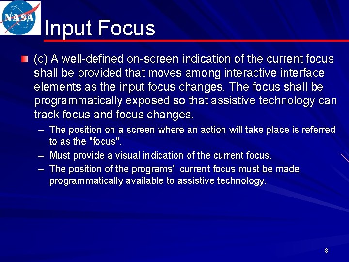 Input Focus (c) A well-defined on-screen indication of the current focus shall be provided