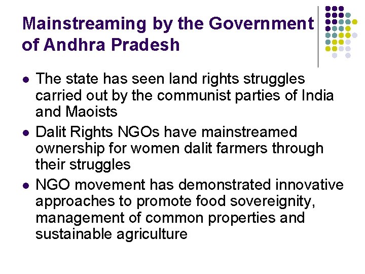 Mainstreaming by the Government of Andhra Pradesh l l l The state has seen