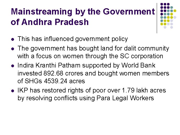 Mainstreaming by the Government of Andhra Pradesh l l This has influenced government policy