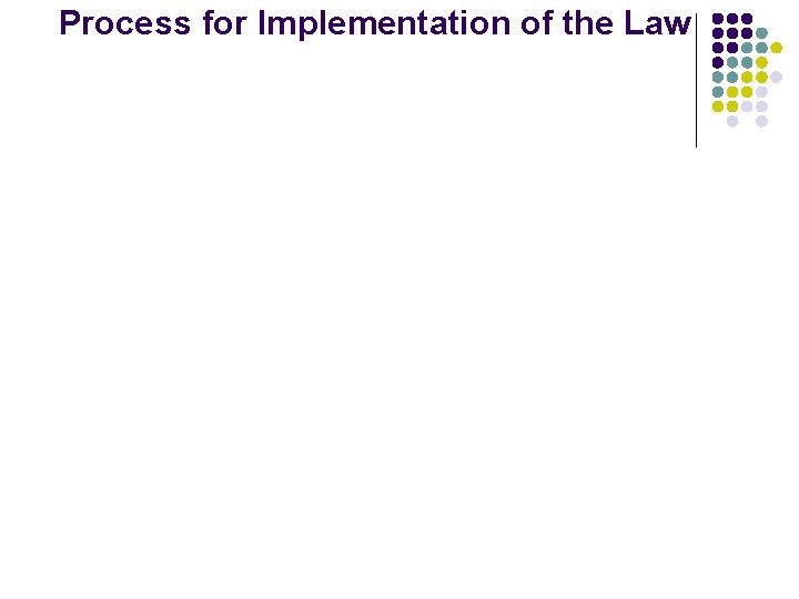 Process for Implementation of the Law 