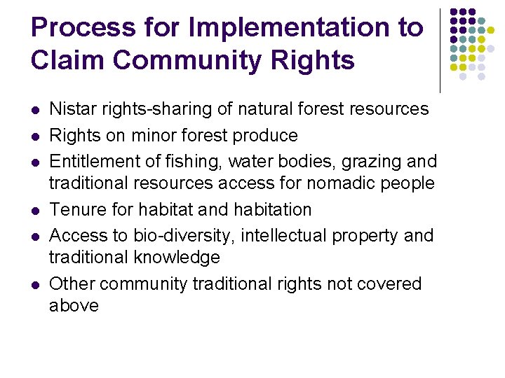 Process for Implementation to Claim Community Rights l l l Nistar rights-sharing of natural