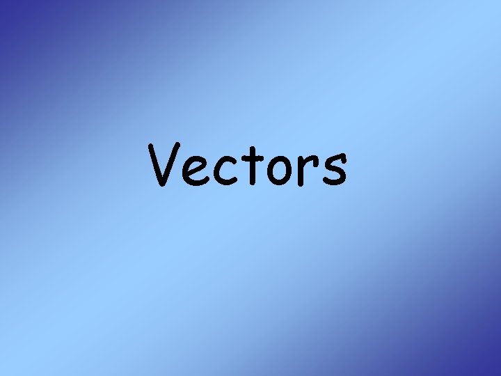 Vectors 