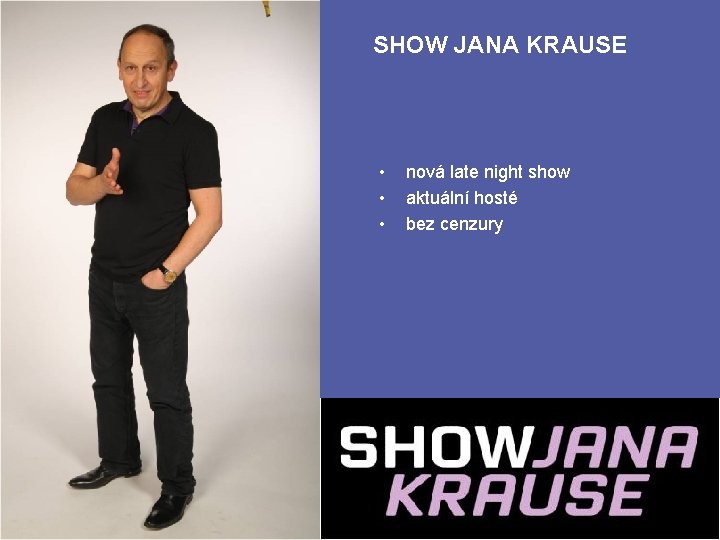 SHOW JANA KRAUSE • • • nová late night show aktuální hosté bez cenzury