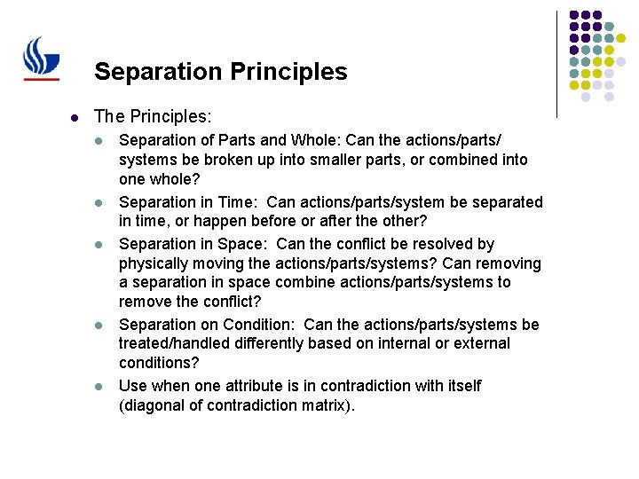 Separation Principles l The Principles: l l l Separation of Parts and Whole: Can
