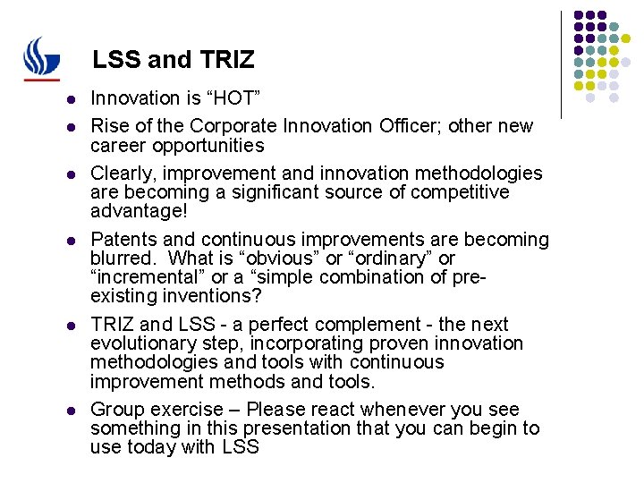 LSS and TRIZ l l l Innovation is “HOT” Rise of the Corporate Innovation