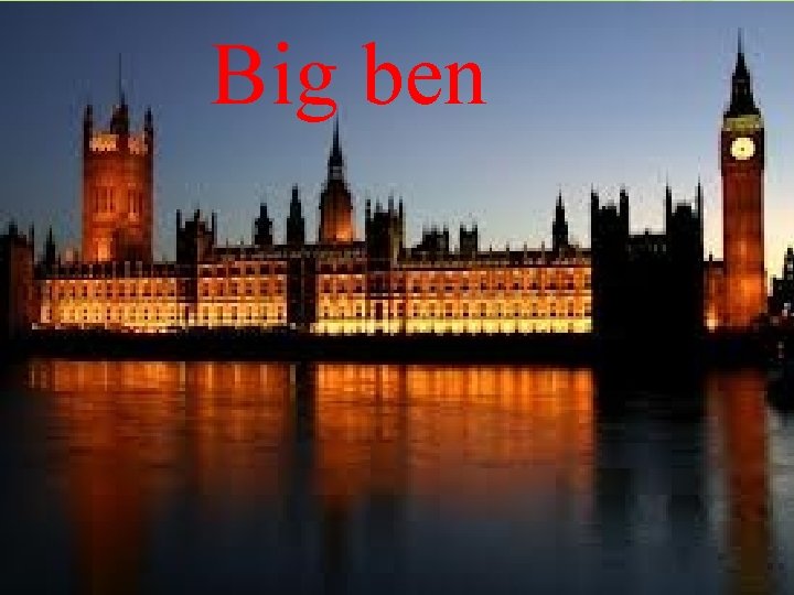 Big ben 