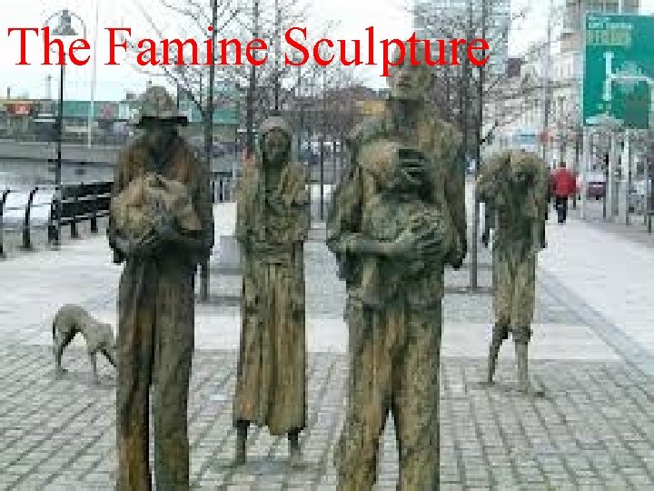 The Famine Sculpture 