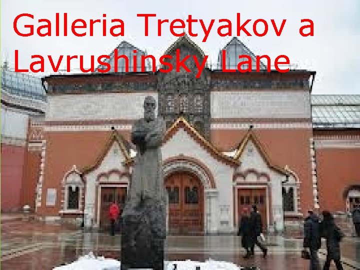 Galleria Tretyakov a Lavrushinsky Lane 