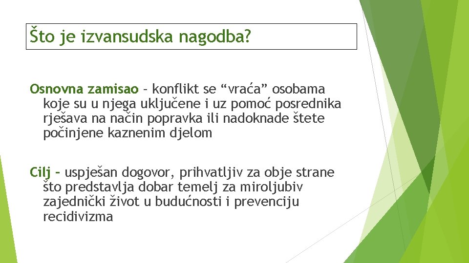 Što je izvansudska nagodba? Osnovna zamisao – konflikt se “vraća” osobama koje su u