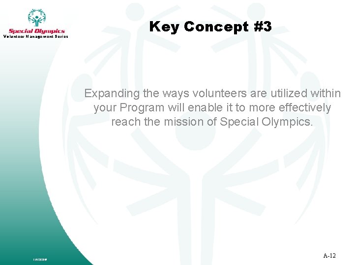 Volunteer Management Series Key Concept #3 Expanding the ways volunteers are utilized within your