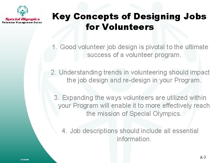 Volunteer Management Series Key Concepts of Designing Jobs for Volunteers 1. Good volunteer job