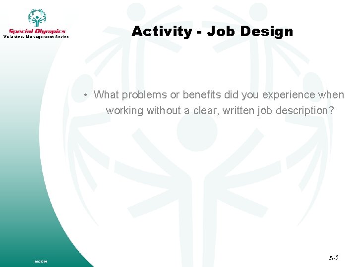 Volunteer Management Series Activity - Job Design • What problems or benefits did you