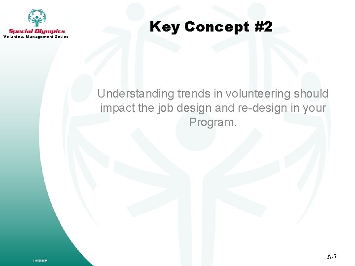 Volunteer Management Series Key Concept #2 Understanding trends in volunteering should impact the job