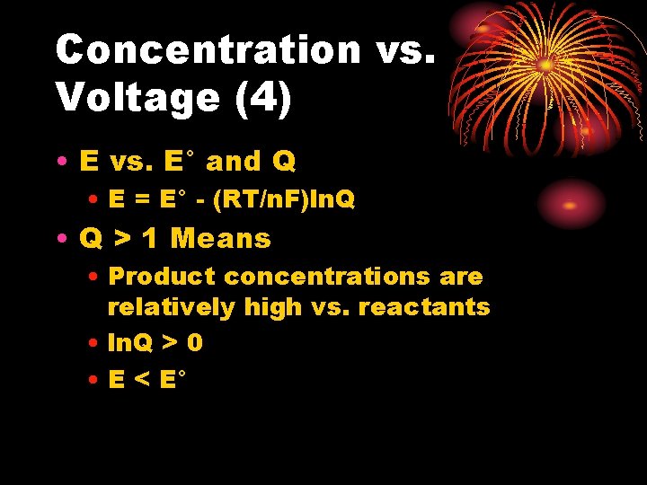 Concentration vs. Voltage (4) • E vs. E° and Q • E = E° Concentration vs. Voltage (4) • E vs. E° and Q • E = E°