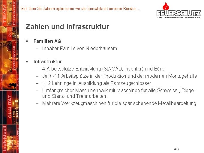 Seit über 35 Jahren optimieren wir die Einsatzkraft unserer Kunden… Zahlen und Infrastruktur §