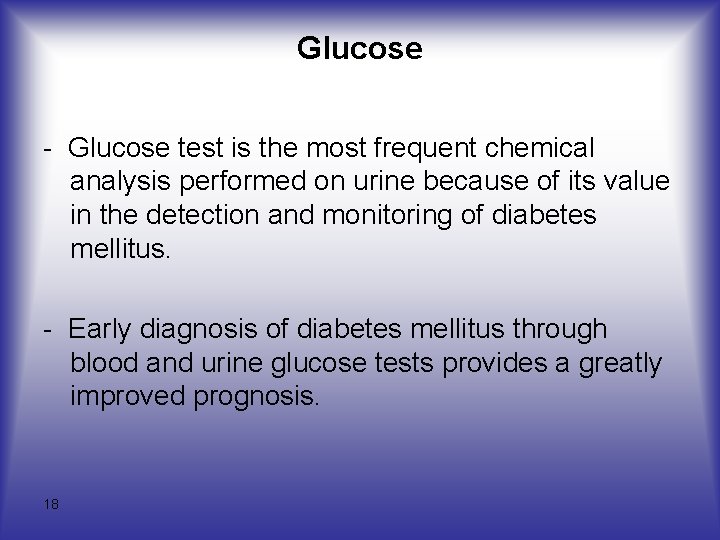 Glucose test is the most frequent chemical analysis performed on urine because of its Glucose test is the most frequent chemical analysis performed on urine because of its
