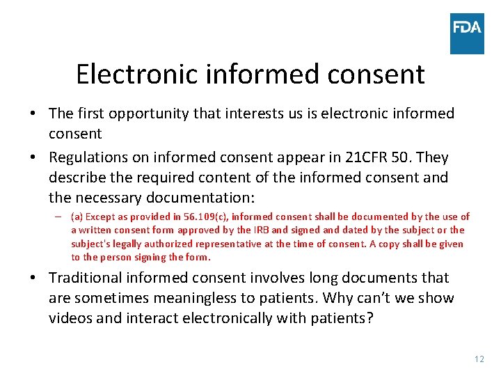 Electronic informed consent • The first opportunity that interests us is electronic informed consent