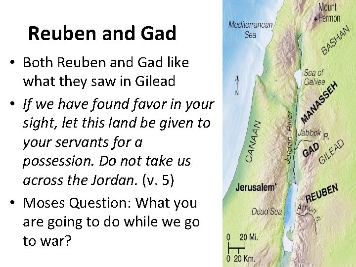 Reuben and Gad • Both Reuben and Gad like what they saw in Gilead