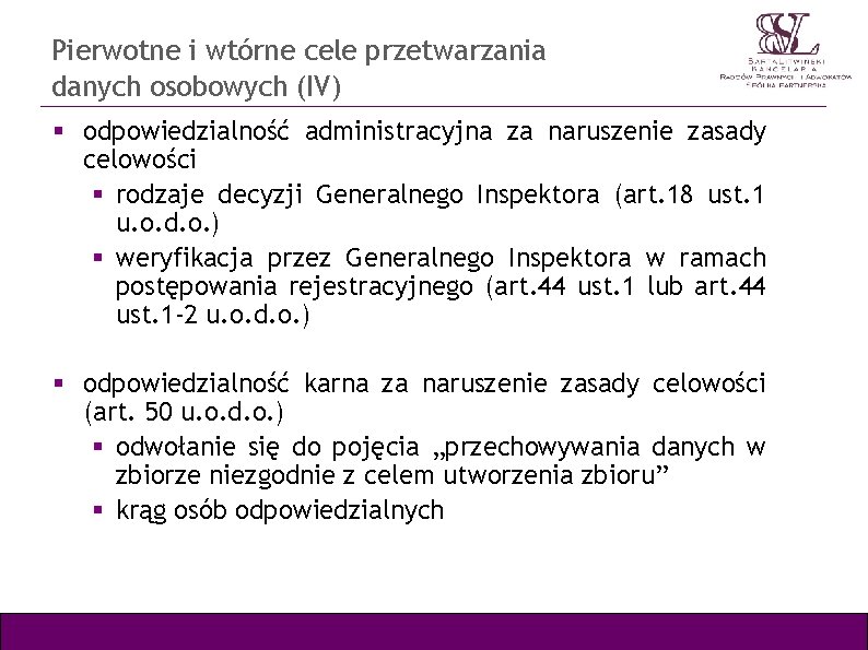 Pierwotne i wtórne cele przetwarzania danych osobowych (IV) odpowiedzialność administracyjna za naruszenie zasady celowości