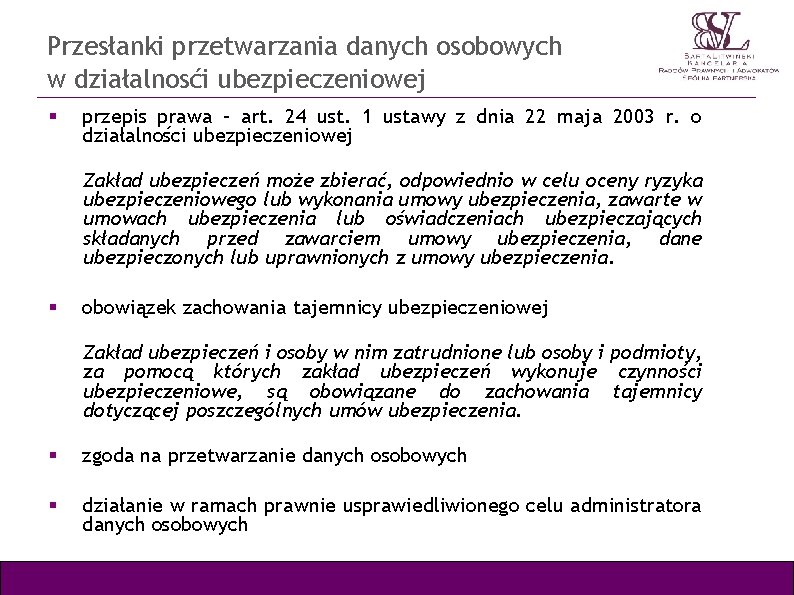 Przesłanki przetwarzania danych osobowych w działalnosći ubezpieczeniowej przepis prawa – art. 24 ust. 1