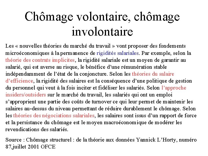 Chômage volontaire, chômage involontaire Les « nouvelles théories du marché du travail » vont Chômage volontaire, chômage involontaire Les « nouvelles théories du marché du travail » vont