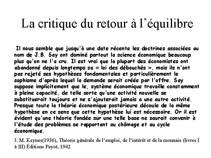 La critique du retour à l’équilibre Il nous semble que jusqu'à une date récente La critique du retour à l’équilibre Il nous semble que jusqu'à une date récente