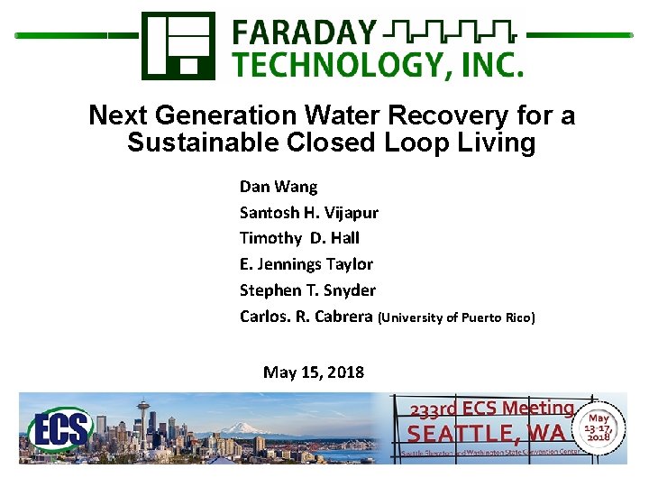 Next Generation Water Recovery for a Sustainable Closed Loop Living Dan Wang Santosh H.