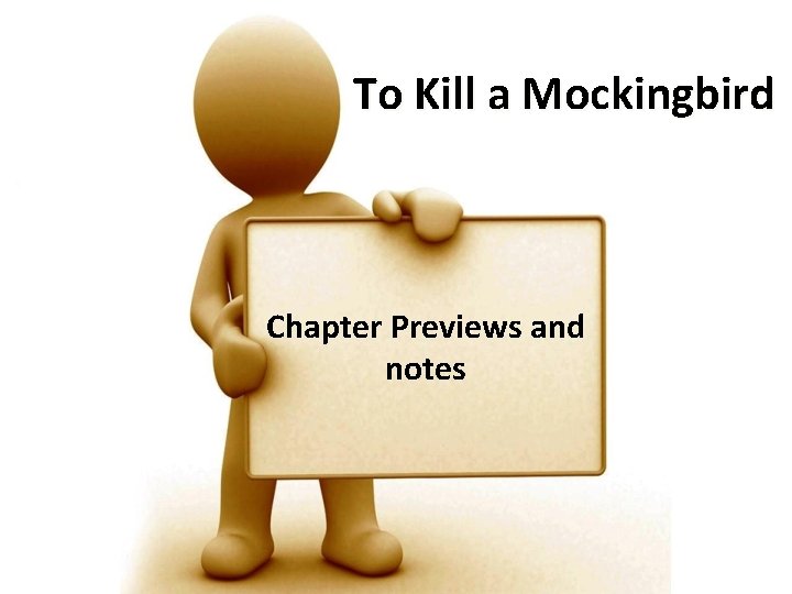 To Kill a Mockingbird Chapter Previews and notes 