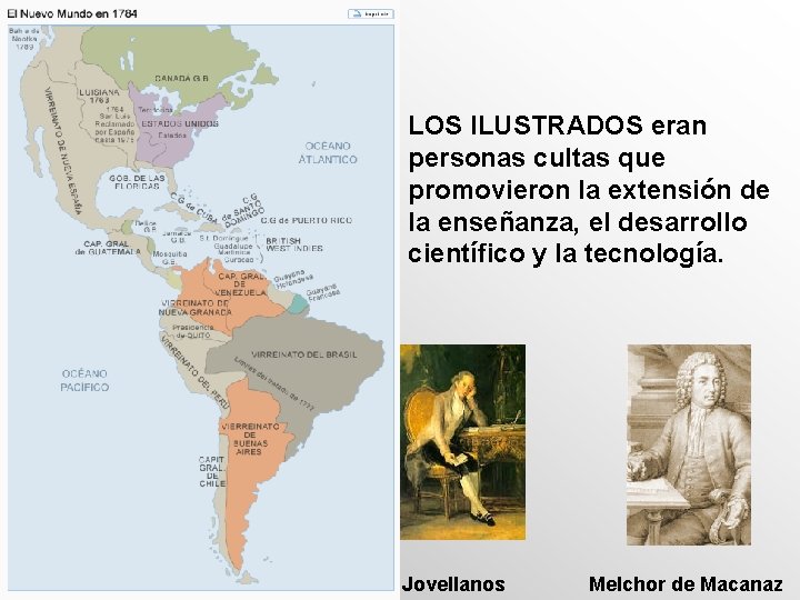 LOS ILUSTRADOS eran personas cultas que promovieron la extensión de la enseñanza, el desarrollo