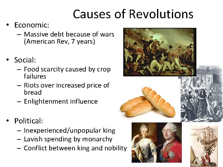  • Economic: Causes of Revolutions – Massive debt because of wars (American Rev,