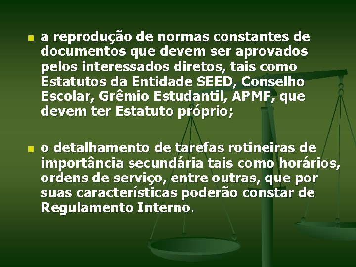 n n a reprodução de normas constantes de documentos que devem ser aprovados pelos
