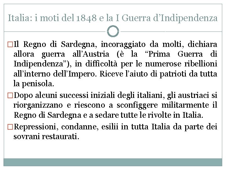 Italia: i moti del 1848 e la I Guerra d’Indipendenza �Il Regno di Sardegna,