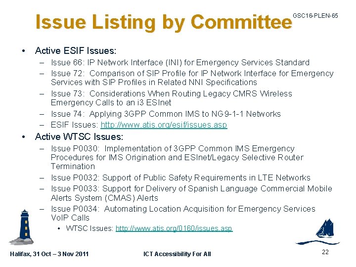 Issue Listing by Committee GSC 16 -PLEN-65 • Active ESIF Issues: – Issue 66: