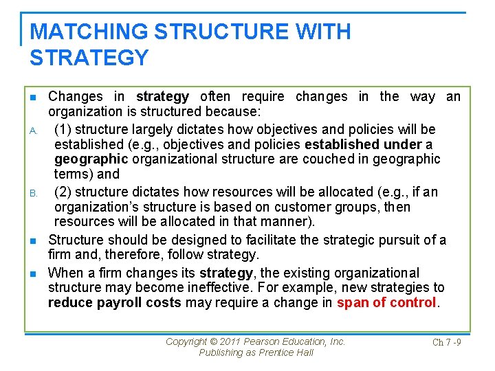 MATCHING STRUCTURE WITH STRATEGY n A. B. n n Changes in strategy often require