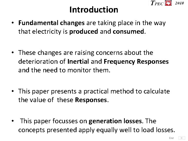 Introduction • Fundamental changes are taking place in the way that electricity is produced
