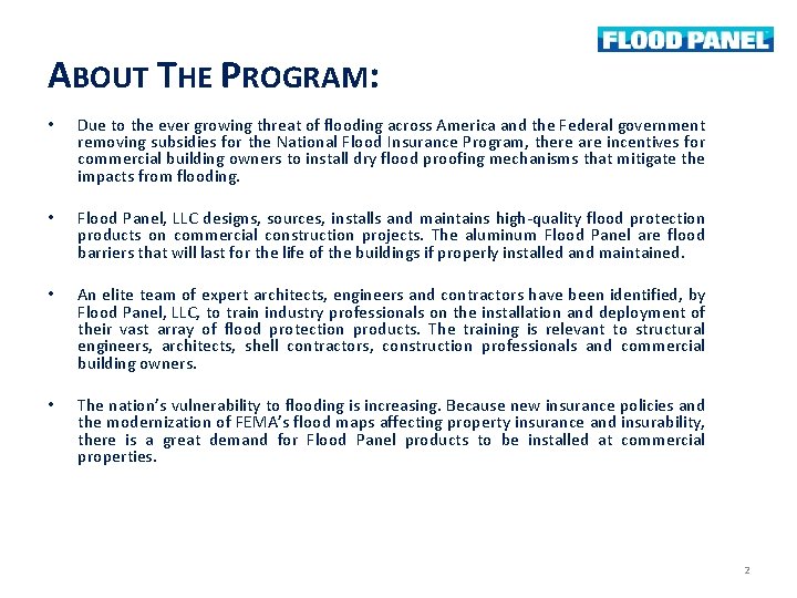 ABOUT THE PROGRAM: • Due to the ever growing threat of flooding across America