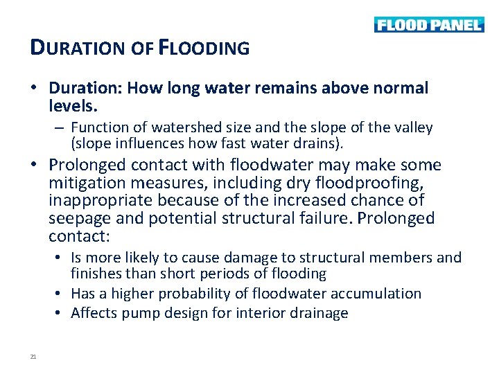 DURATION OF FLOODING • Duration: How long water remains above normal levels. – Function