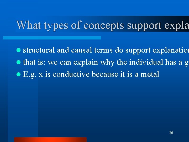What types of concepts support expla l structural and causal terms do support explanation What types of concepts support expla l structural and causal terms do support explanation
